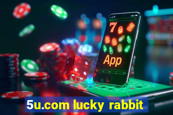 5u.com lucky rabbit